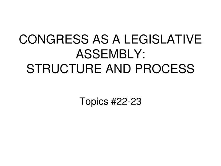 congress as a legislative assembly structure and process