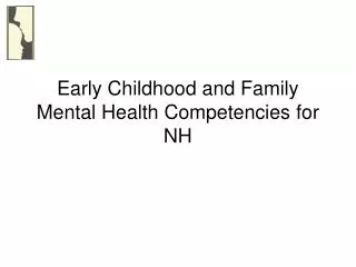 Early Childhood and Family Mental Health Competencies for NH