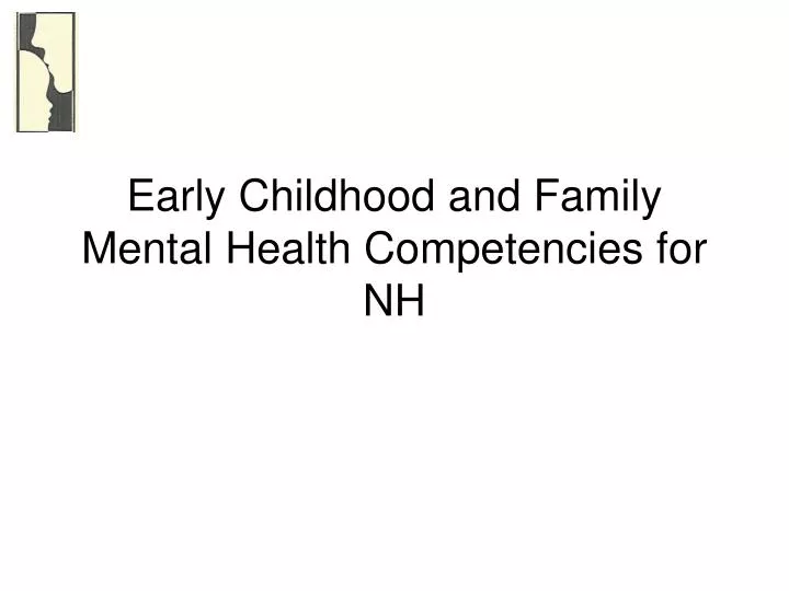 early childhood and family mental health competencies for nh