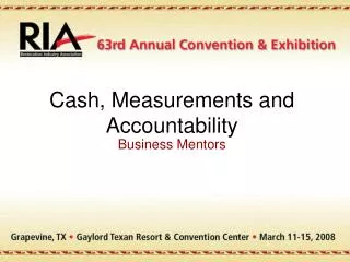Cash, Measurements and Accountability