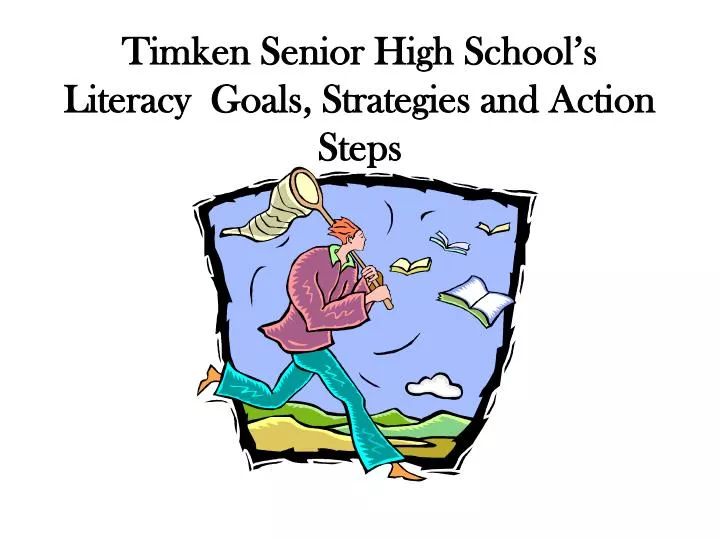 timken senior high school s literacy goals strategies and action steps