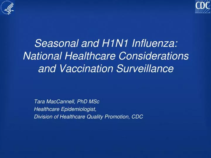 seasonal and h1n1 influenza national healthcare considerations and vaccination surveillance