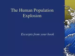The Human Population Explosion