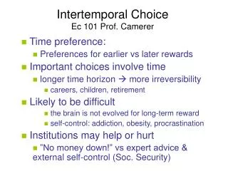 Intertemporal Choice Ec 101 Prof. Camerer