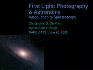 First Light: Photography &amp; Astronomy Introduction to Spectroscopy