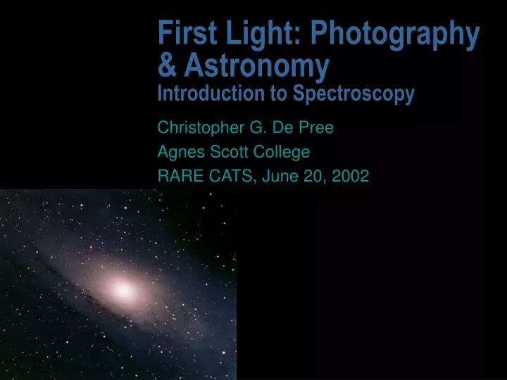 first light photography astronomy introduction to spectroscopy