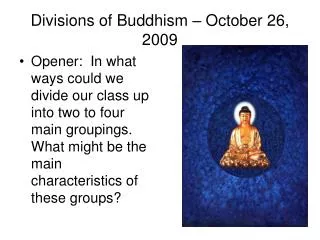 Divisions of Buddhism – October 26, 2009