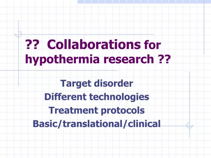 collaborations for hypothermia research