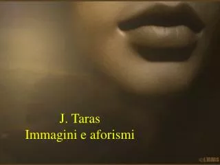 j taras immagini e aforismi