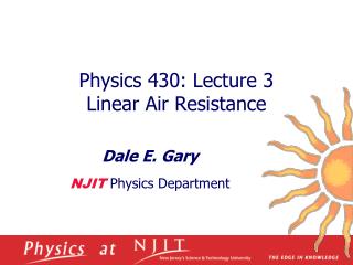 Physics 430: Lecture 3 Linear Air Resistance