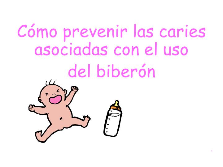 c mo prevenir las caries asociadas con el uso del biber n 1