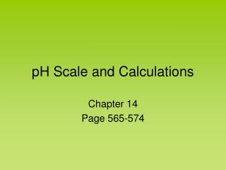 pH Scale and Calculations
