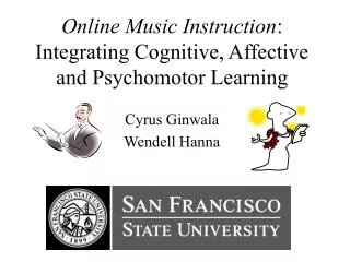 Online Music Instruction : Integrating Cognitive, Affective and Psychomotor Learning