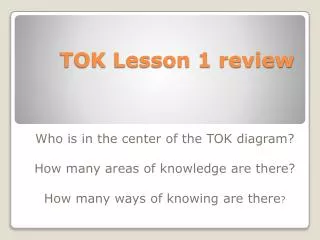 TOK Lesson 1 review
