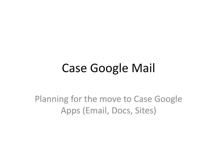 case google mail
