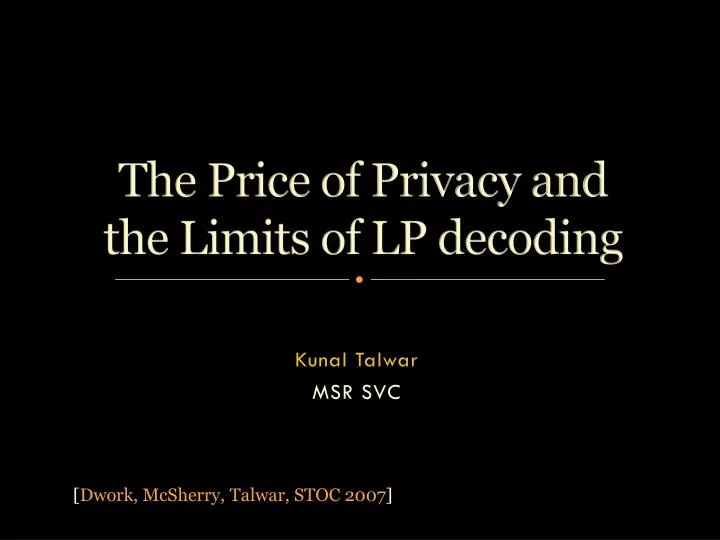 the price of privacy and the limits of lp decoding