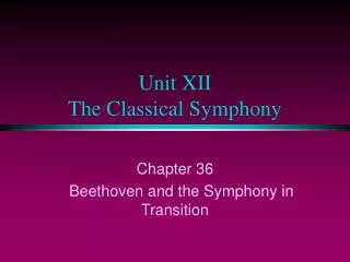 Unit XII The Classical Symphony