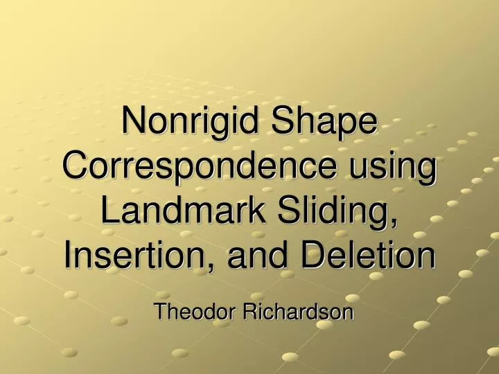 nonrigid shape correspondence using landmark sliding insertion and deletion