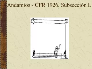Andamios - CFR 1926, Subsecci ón L