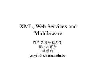 XML , Web Services and Middleware