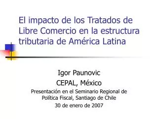 El impacto de los Tratados de Libre Comercio en la estructura tributaria de América Latina