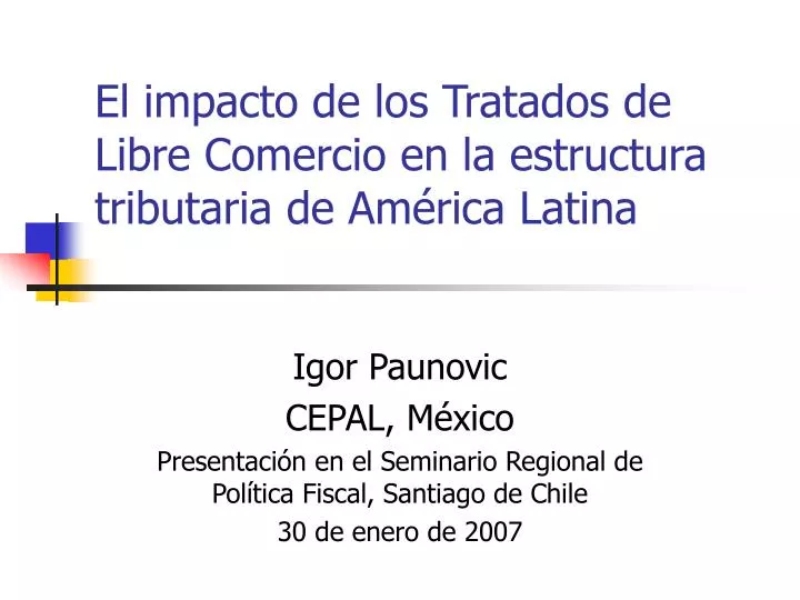 el impacto de los tratados de libre comercio en la estructura tributaria de am rica latina