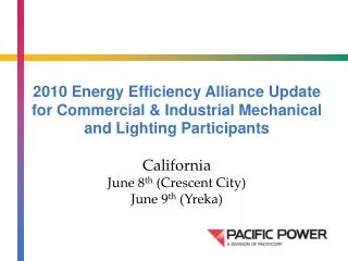 2010 Energy Efficiency Alliance Update for Commercial &amp; Industrial Mechanical and Lighting Participants California J