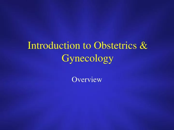 introduction to obstetrics gynecology
