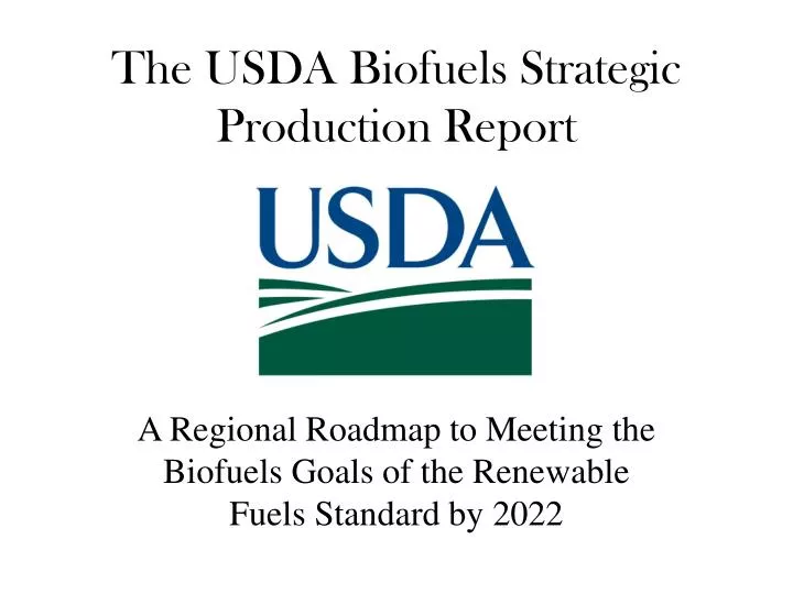 the usda biofuels strategic production report