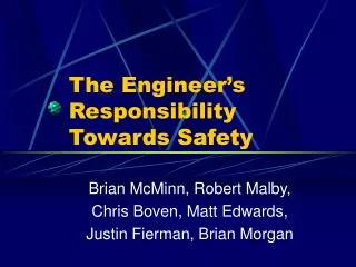 The Engineer’s Responsibility Towards Safety
