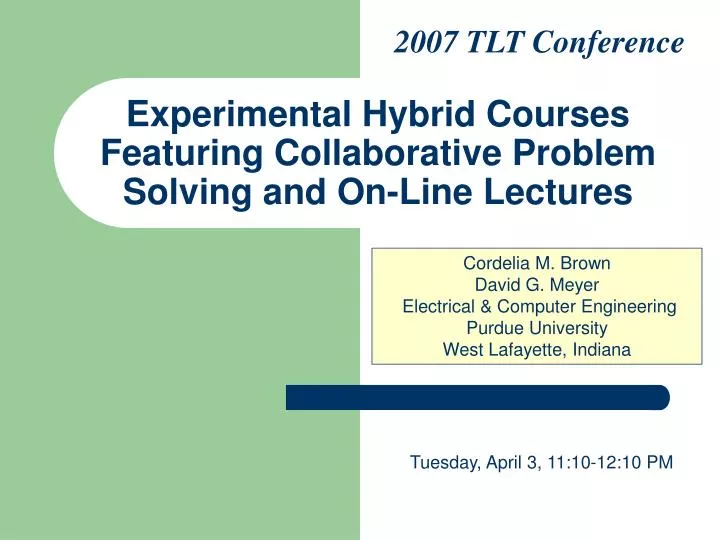 experimental hybrid courses featuring collaborative problem solving and on line lectures