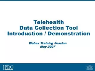 Telehealth Data Collection Tool Introduction / Demonstration