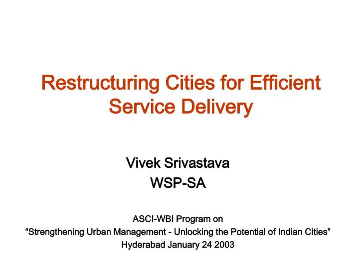 restructuring cities for efficient service delivery