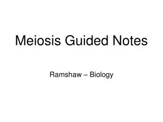 Meiosis Guided Notes