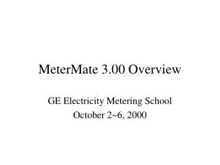 MeterMate 3.00 Overview