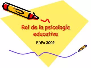 Rol de la psicología educativa