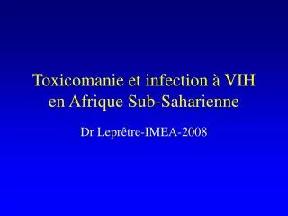 Toxicomanie et infection à VIH en Afrique Sub-Saharienne