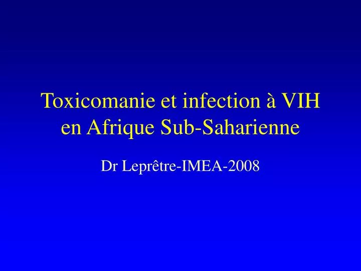 toxicomanie et infection vih en afrique sub saharienne