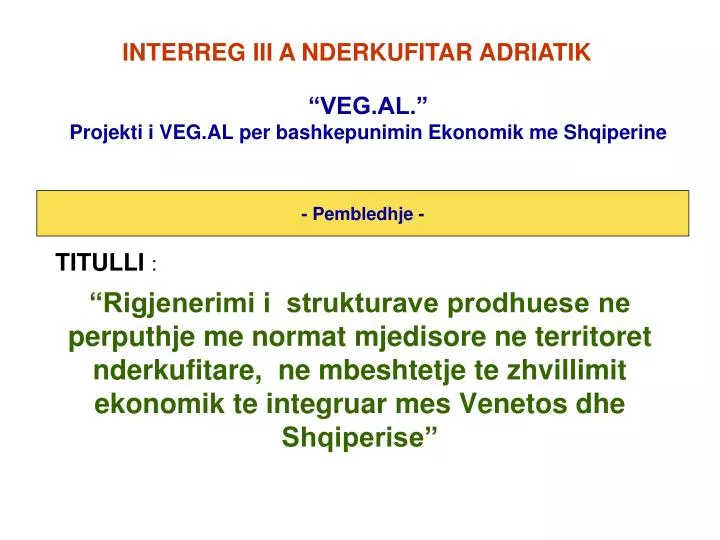 veg al projekti i veg al per bashkepunimin ekonomik me shqiperine