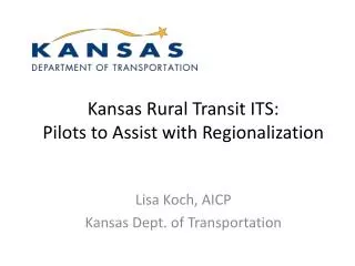 Kansas Rural Transit ITS: Pilots to Assist with Regionalization