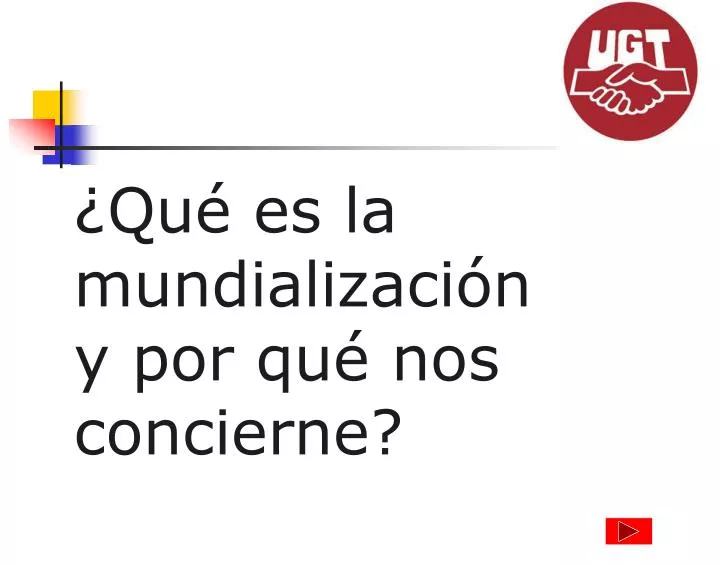 qu es la mundializaci n y por qu nos concierne