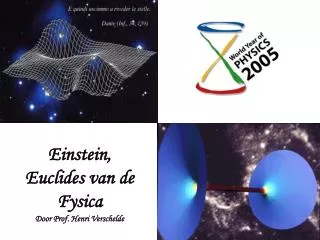 Einstein, Euclides van de Fysica Door Prof. Henri Verschelde