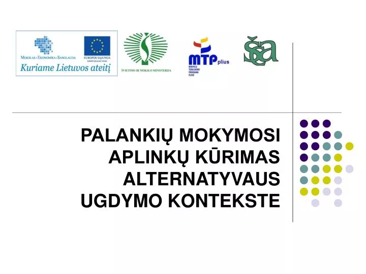 palanki mokymosi aplink k rimas alternatyvaus ugdymo kontekste