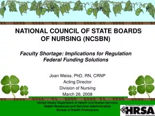 Joan Weiss, PhD, RN, CRNP Acting Director Division of Nursing March 26, 2008