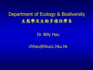 Dr. Billy Hau chhau@hkucc.hku.hk