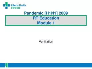 Pandemic [H1N1] 2009 RT Education Module 1