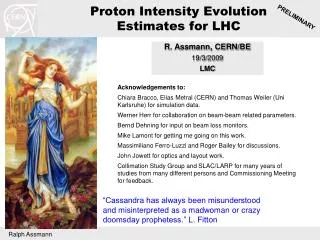 Proton Intensity Evolution Estimates for LHC