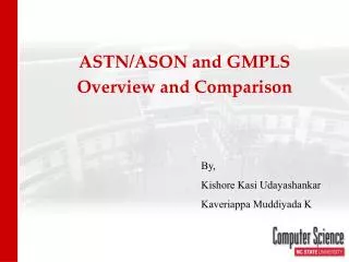 ASTN/ASON and GMPLS Overview and Comparison