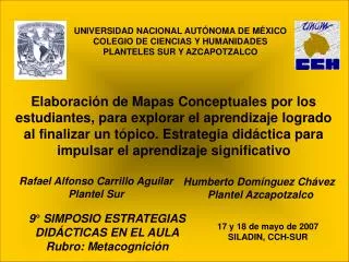 UNIVERSIDAD NACIONAL AUTÓNOMA DE MÉXICO COLEGIO DE CIENCIAS Y HUMANIDADES PLANTELES SUR Y AZCAPOTZALCO