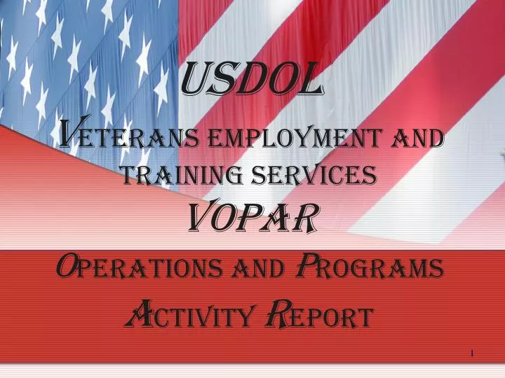 usdol v eterans employment and training services vopar o perations and p rograms a ctivity r eport